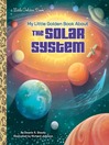 Cover image for My Little Golden Book About the Solar System
